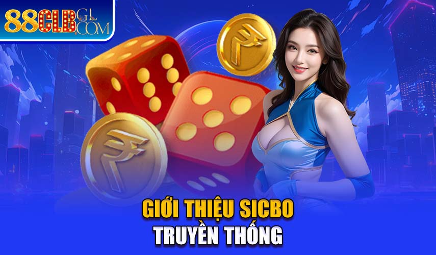 Giới thiệu hình thức xóc đĩa Sicbo