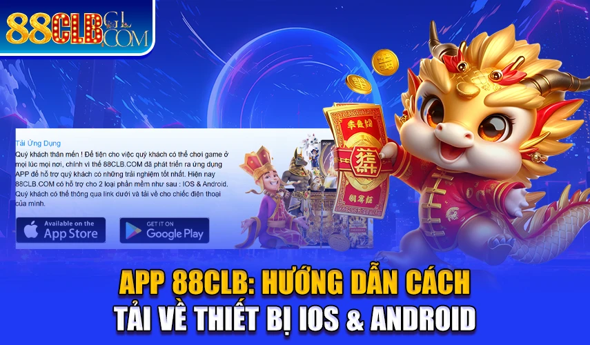 App 88CLB: Hướng Dẫn Cách Tải Về Thiết Bị iOS & Android