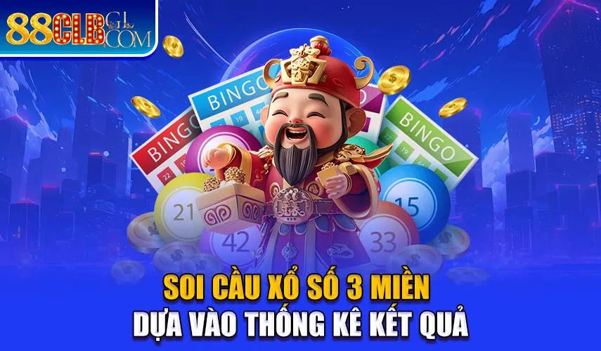 Soi Cầu Xổ Số 3 Miền Dựa Vào Thống Kê Kết Quả