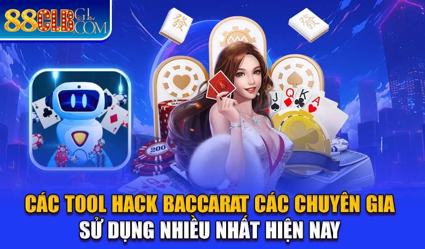 Các Tool baccarat các chuyên gia sử dụng