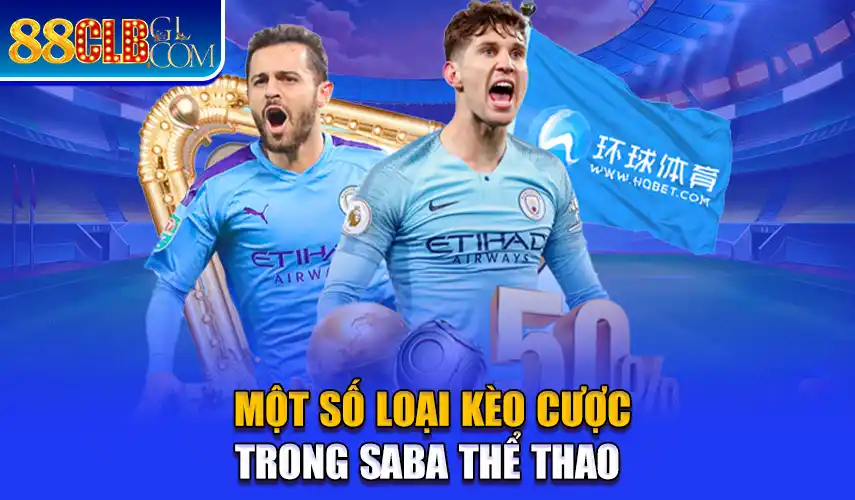 Một số loại kèo cược trong saba thể thao