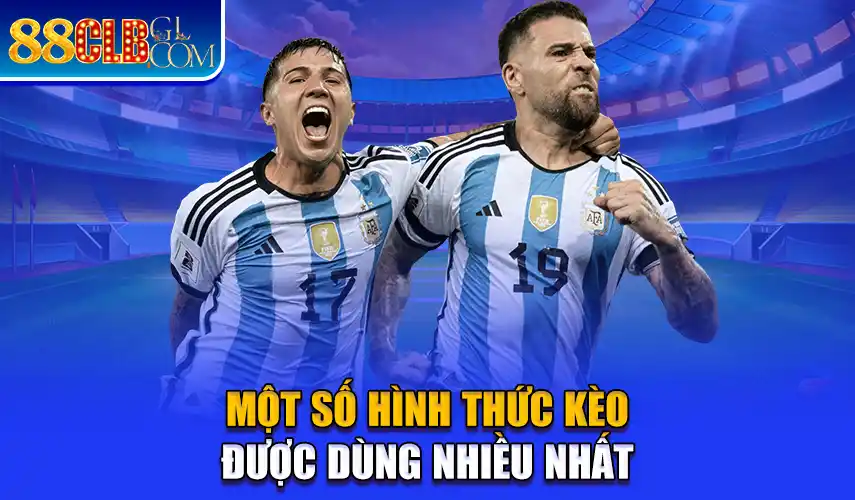 Một số hình thức kèo được dùng nhiều nhất