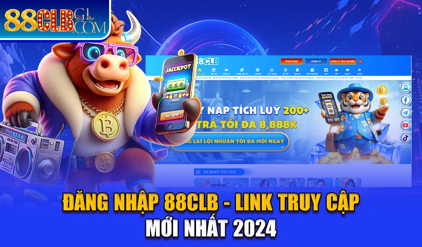 Đăng Nhập 88CLB - Link Truy Cập Mới Nhất 2024