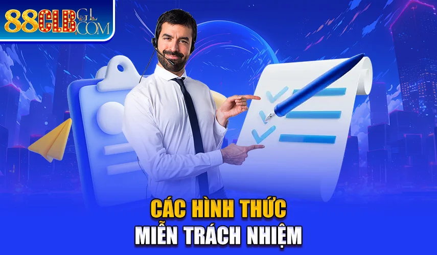 Các hình thức miễn trách nhiệm 88CLB