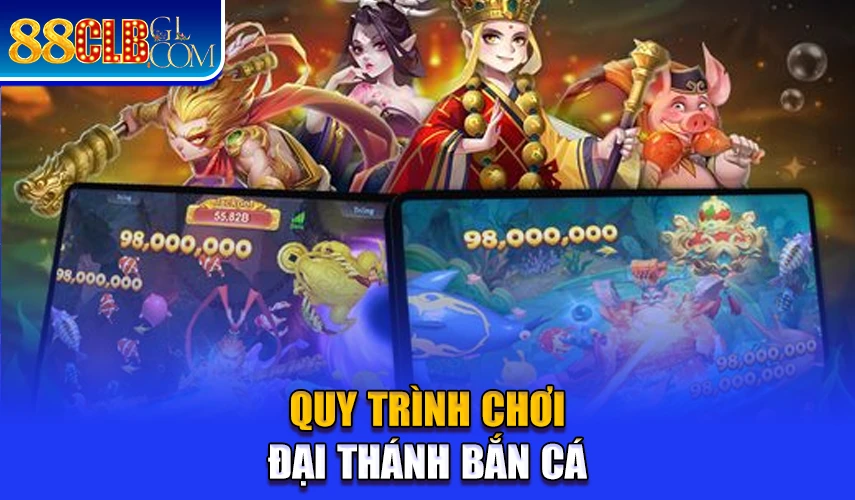 Quy trình chơi đại thánh bắn cá 