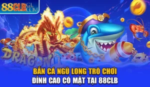 Bắn Cá Ngũ Long Trò Chơi Đỉnh Cao