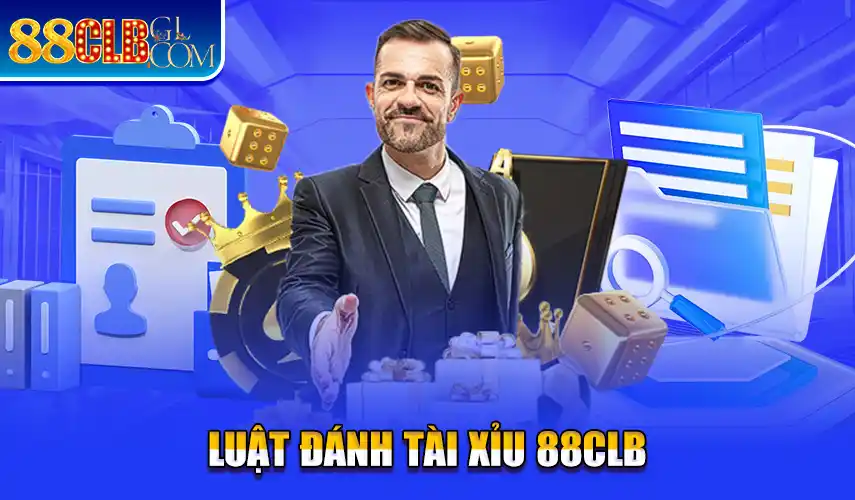 Luật đánh tài xỉu 88CLB