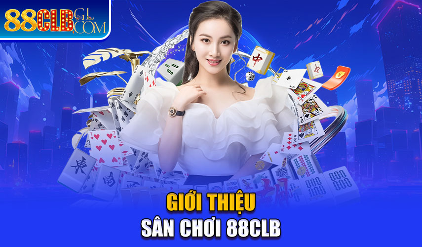 Giới thiệu sân chơi 88CLB