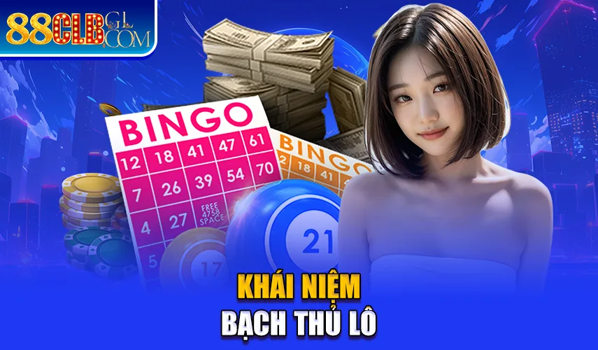 Khái niệm bạch thủ lô