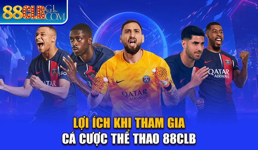 Lợi ích khi tham gia cá cược thể thao 88CLB