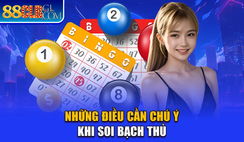 Những điều cần chú ý khi soi bạch thủ