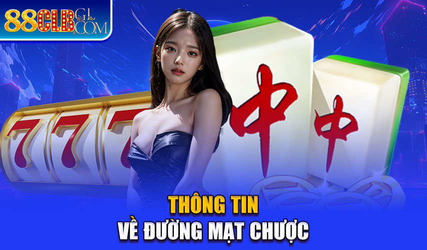 Thông tin về đường mạt chược